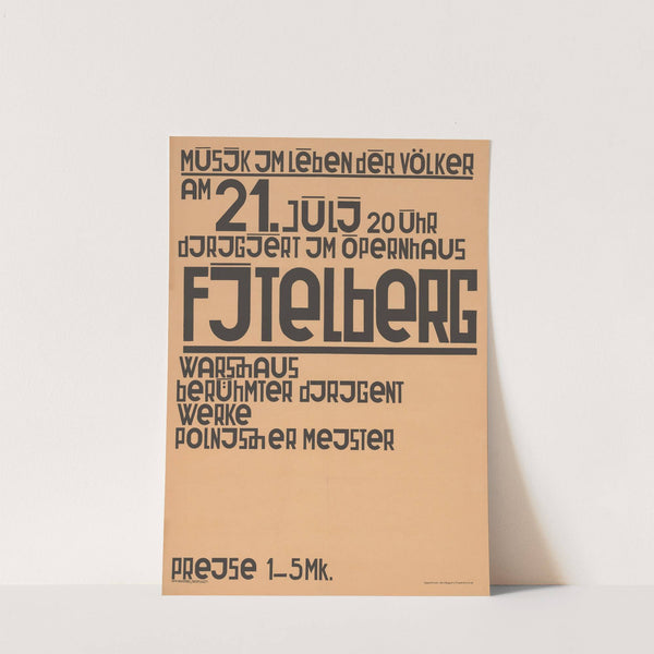 Musik im Leben der Völker, am 21. Juli 20 Uhr dirigiert im Opernhaus Fitelberg, Warschaus berühmter Dirigent, Werke polnischer Meister, Preise 1–5 Mk. by Kurt Schwitters