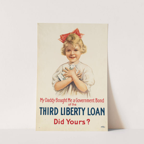 My daddy bought me a government bond of the Third Liberty Loan, did yours (1918) by Henry Patrick Raleigh