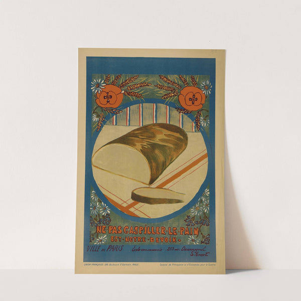 Ne pas gaspiller le pain est notre devoir (1916) by S. Vincent