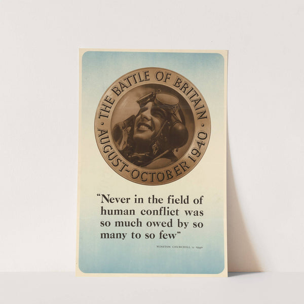 Never in the Field of Human Conflict Was So Much Owed by So Many to So Few by Anonymous