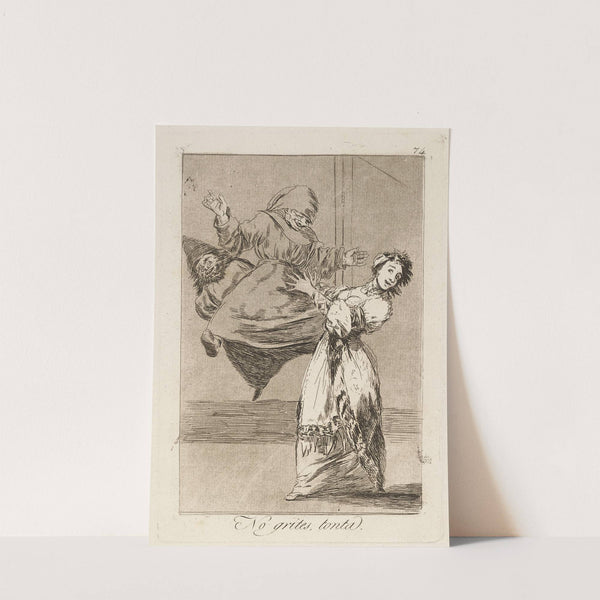 No grites, tonta. (Don’t scream, stupid.) (1796-1797) by Francisco de Goya