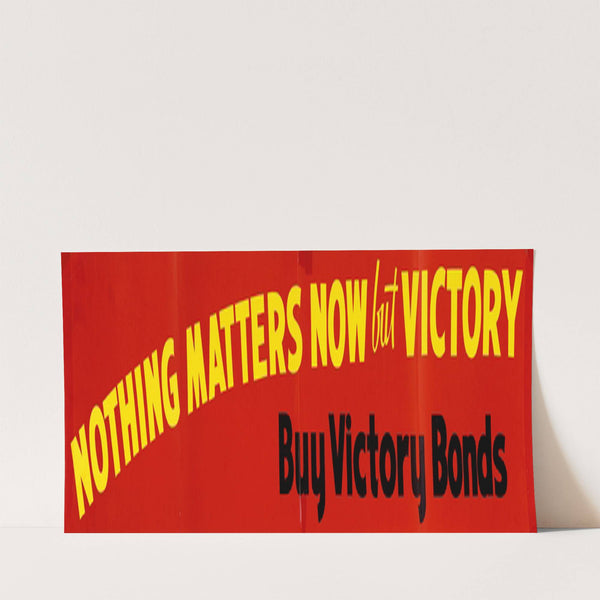 Nothing Matters Now But Victory