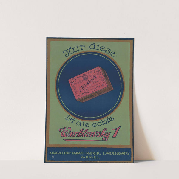 Nur diese ist die echte Werblonsky 1 Zigaretten-Tabak-Fabrik L. Werblonsky Memel (ca. 1889 - 1914) by Hollerbaum & Schmidt