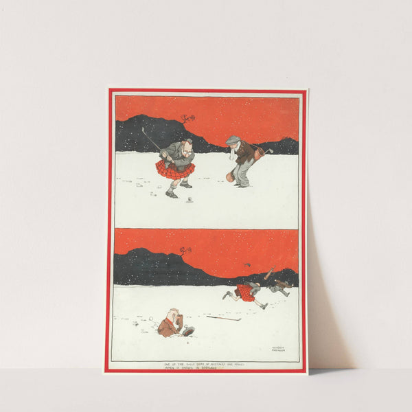 'One of the Silly Sort of Mistakes One Makes When it Snows in Scotland' by William Heath Robinson