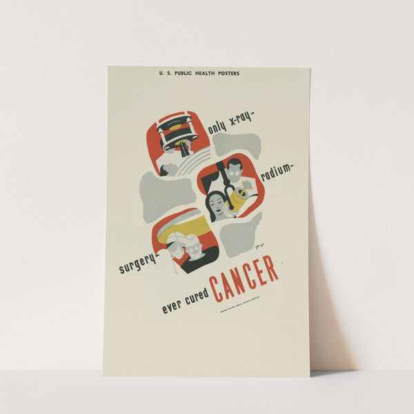 Only x-ray– radium– surgery– ever cured cancer by U.S. Public Health Service
