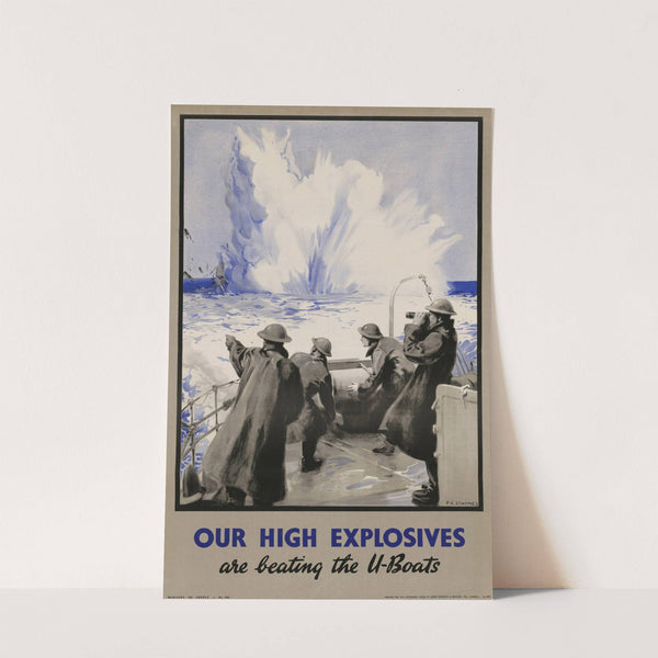 Our High Explosives are Beating the U-Boats by Percy Angelo Staynes
