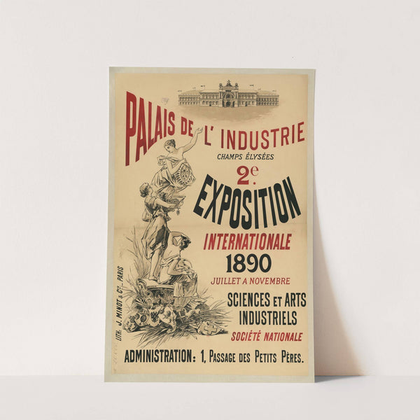 Palais de l’Industrie. 2e Exposition Internationale 1890 (1890) by Imp. J. Minot