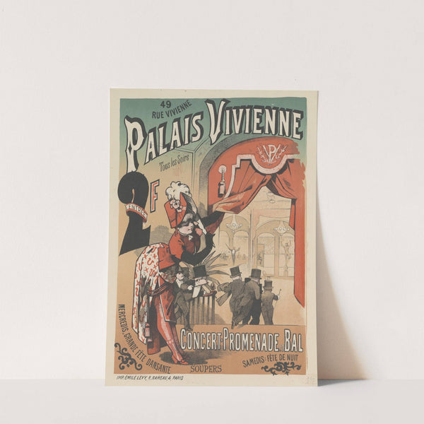 Palais Vivienne. Tous les soirs Concert Promenade et Bal (1885) by Imp. Emile Lévy