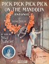 Pick, pick, pick, pick on the mandolin, Antonio (1912)