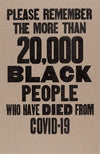 Please Remember The More Than 20,000 Black People Who Have Died From COVID-19 (2020)