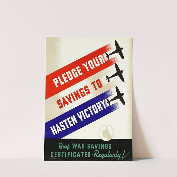 Pledge Your Savings to Hasten Victory by Anonymous