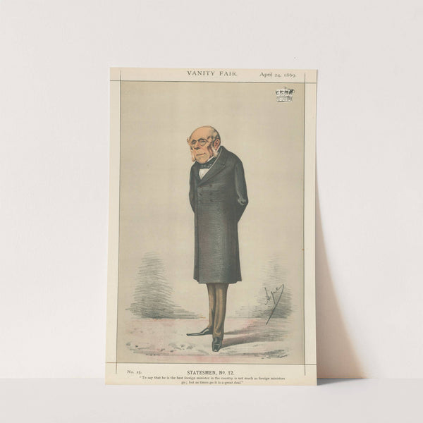 Politicians – ‘To say that he is the best foreign minister in the country is not much as foreign ministers go…..’ The Earl of Clarendon. April 24, 1869 (1869) by Carlo Pellegrini