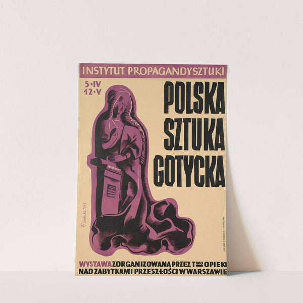 Polska Sztuka Gotycka. Wystawa zorganizowana przez T-wo Opieki Nad Zabytkami Przeszłości w Warszawie (1935) by Antoni Wajwód