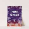 Porno påvirker by Kvinnefronten (The Women's Front)