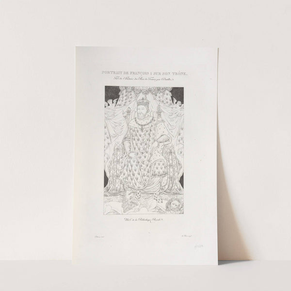 Portrait de François 1 sur son trône. Tiré de l'histoire des rois de France par Dutillet. by Nicolas Xavier Willemin