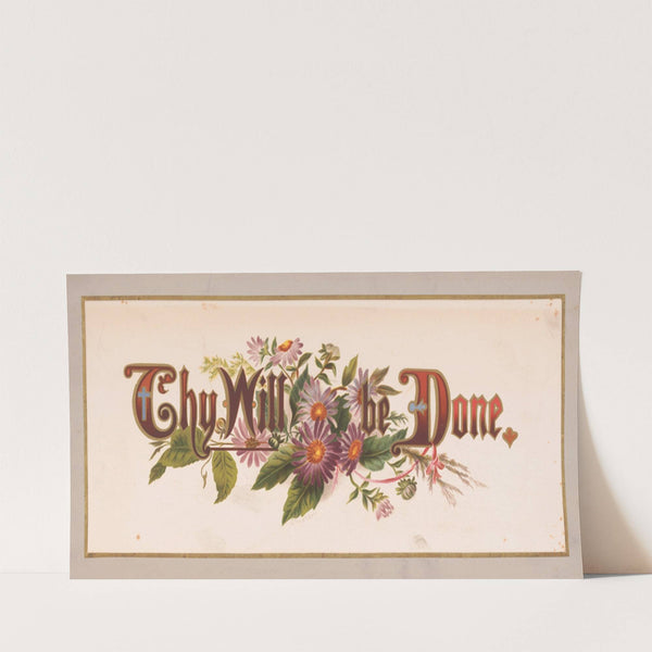 Prang’s floral mottoes, no. 16. Thy will be done (1873) by Louis Prang & Co.