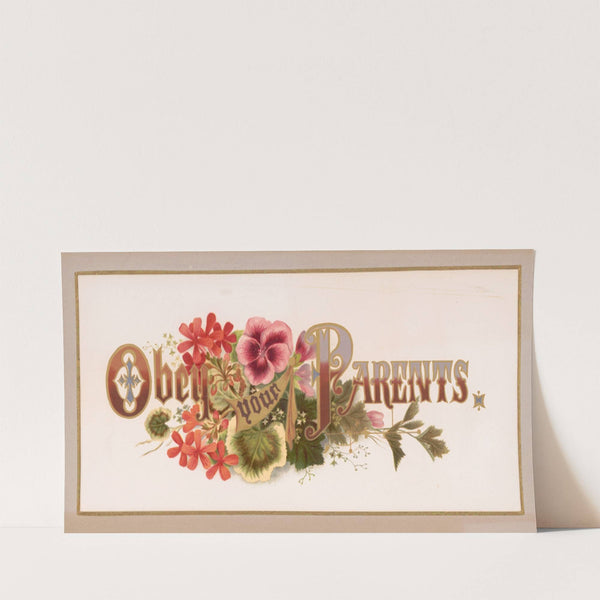 Prang’s floral mottoes, no. 7. Obey your parents (1873) by Louis Prang & Co.