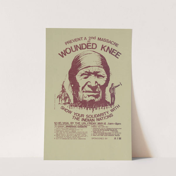 Prevent a 2nd massacre at Wounded Knee ; show your solidarity with the Indian nations by Anonymous