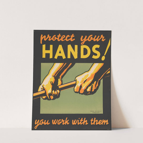 Protect your hands! You work with them. (1936) by Robert Muchley