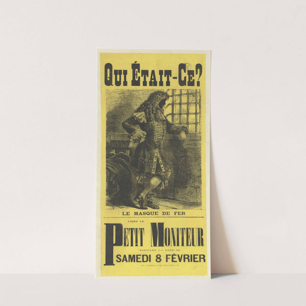 Qui était-ce Le Masque de Fer. Lisez le Petit Moniteur portant la date du 8 février (1873) by A. Pougin