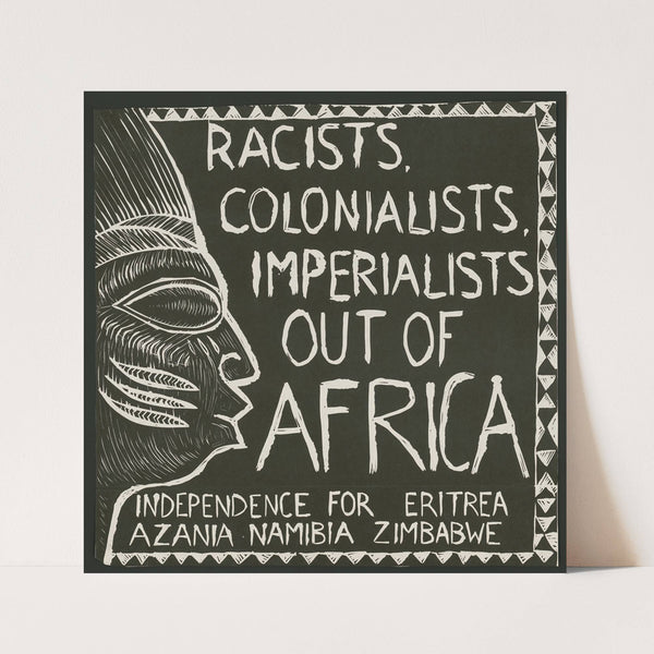 Racists, colonists, imperialists, out of Africa (1976) by Rachael Romero
