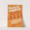 Raza sí, migra no; ¡que cesen las deportaciones! by Anonymous