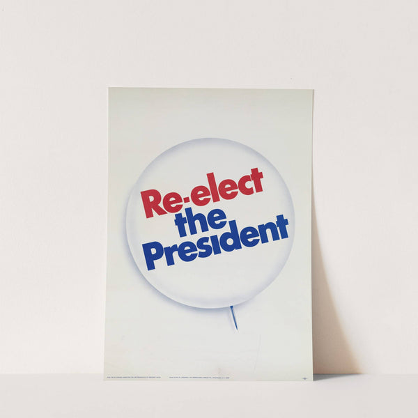 Re-elect the President by Anonymous