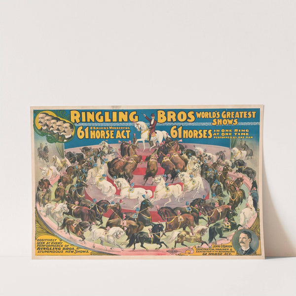 Ringling Bros. world’s greatest shows – O’Brien’s wonderful 61 horse act … In one ring at a time … (1899) by Courier Litho. Co.
