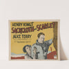 Robert Kane presents Henry King's Sackcloth and Scarlet with Alice Terry by Anonymous