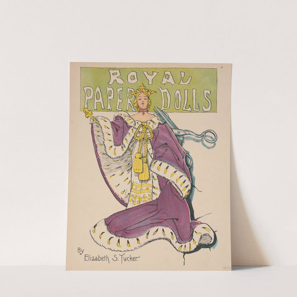 Royal paper dolls by Elizabeth S Tucker