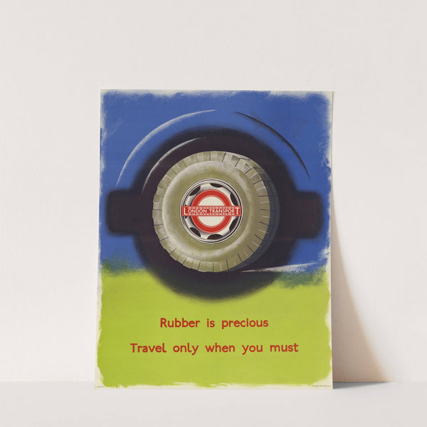 Rubber is Precious - Travel Only When You Must by Anonymous
