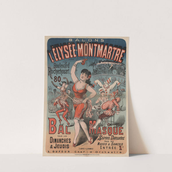 Salons de l’Elysée Montmartre. Bal masqué tous les dimanches et jeudis. soirées dansantes, tous les mardis et samedis (1886) by Imp. Charles Lévy