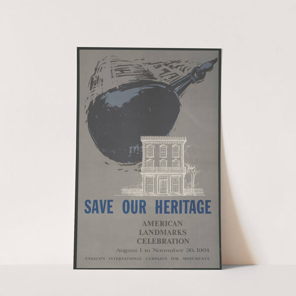 Save our heritage. American landmarks celebration, August 1 to November 30 by Anonymous