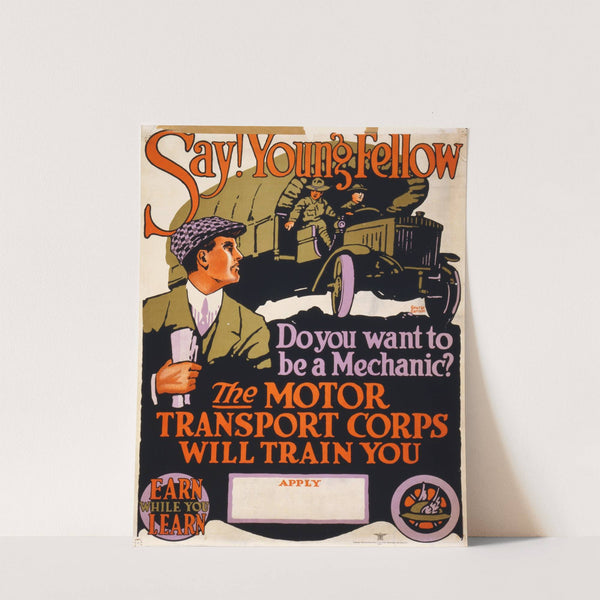 Say! Young fellow, do you want to be a mechanic by George Carlson