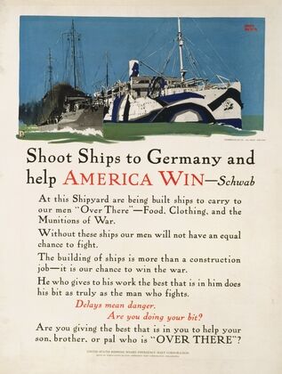 Shoot ships to Germany & help America win – Schwab (1917)