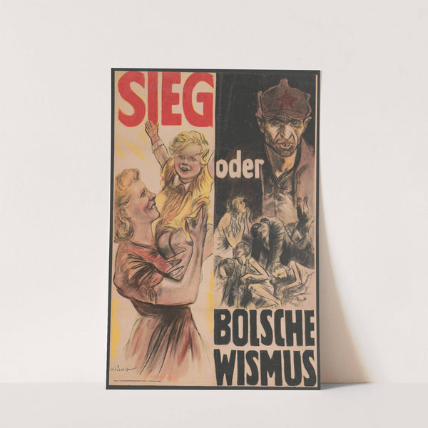 Sieg oder Bolschewismus by Anonymous