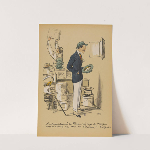 Sire, pour plaire à la France, vrai pays de Cocagne, vous n’achetez pas tous vos chapeaux en Espagne (1923) by Georges Goursat (Sem)