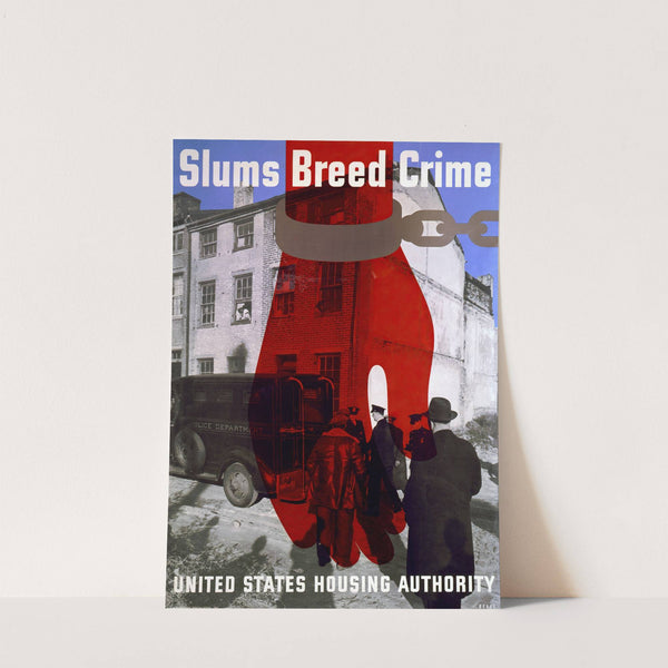 Slums breed crime. United States Housing Authority by Lester Beall