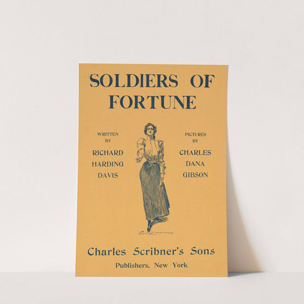 Soldiers of Fortune written by Richard Harding Davis. Charles Scribner’s Son’s (1897) by Charles Dana Gibson