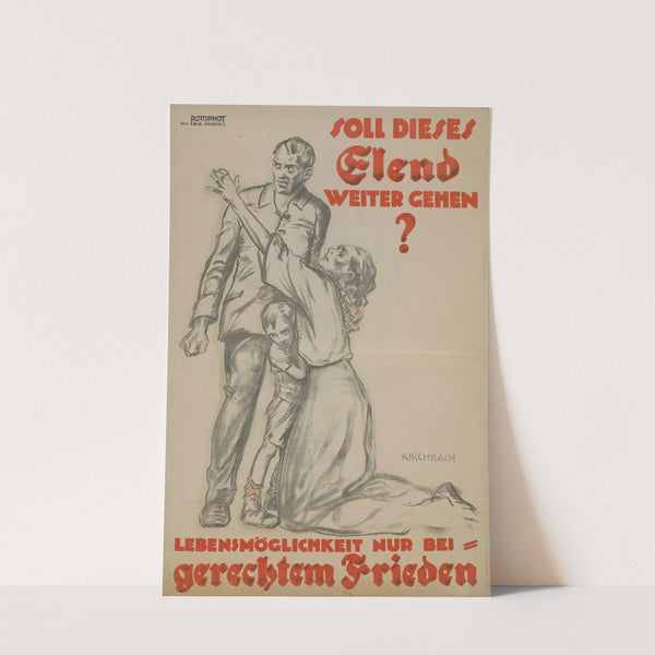 Soll dieses Elend weiter gehen (1920) by Fritz Gottfried Kirchbach