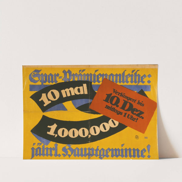 Spar-Prämienanleihe; 10 mal 1,000,000 jährl. Hauptgewinne! (1917) by Lucian Bernhard