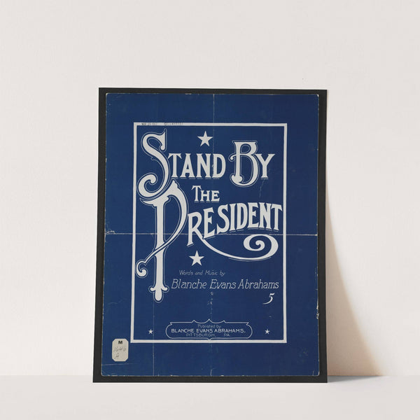 Stand by the president by Anonymous