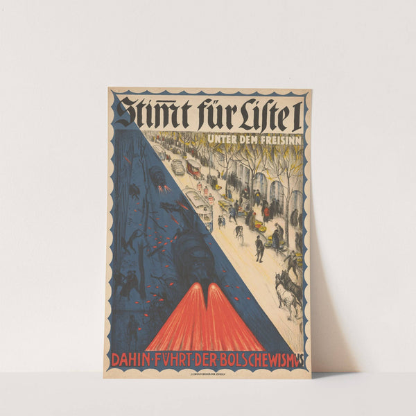 Stimmt für Liste 1 – Unter dem Freisinn ; Dahin führt der Bolschewismus (1919) by Burkhard Mangold