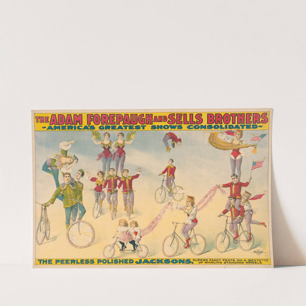 The Adam Forepaugh & Sells Brothers America’s greatest shows consolidated. The peerless polished Jacksons (1900) by Courier Litho. Co.