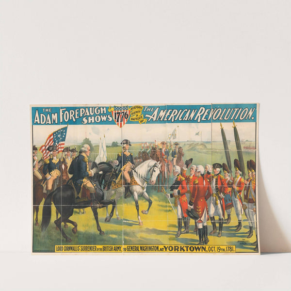 The Adam Forepaugh shows. 1776 historic scenes and battles of the American revolution. Lord Cornwallis’ surrender … (1893) by Strobridge & Co. Lith.