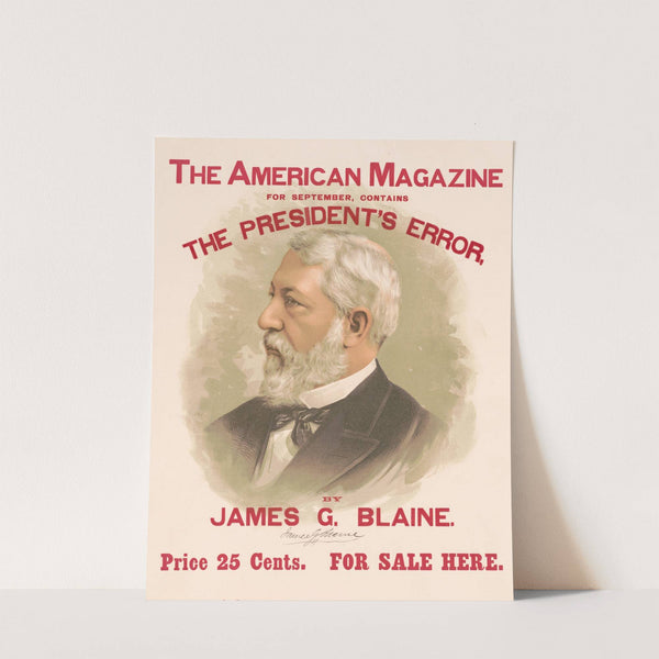 The American magazine for September, contains The president’s error, by James G. Blaine (1988) by Sackett & Wilhelms Litho.