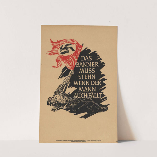The Banner Must Stand, Even If The Man Falls – Albert Leo Schlageter by Werner von Axster-Heudtlass