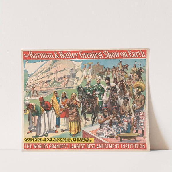 The Barnum and Bailey greatest show on earth–Strange and savage tribes as seen in their various sports and pastimes (1895) by Strobridge & Co. Lith.