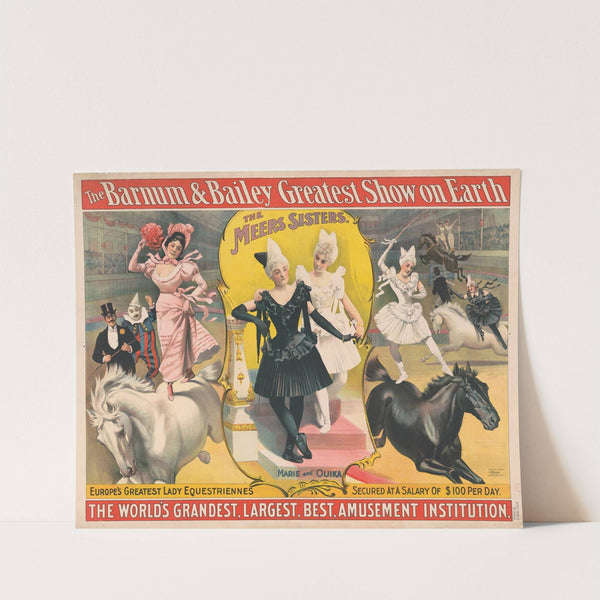 The Barnum and Bailey greatest show on earth–The Meer Sisters–Europe’s greatest lady equestriennes (1895) by Strobridge & Co. Lith.
