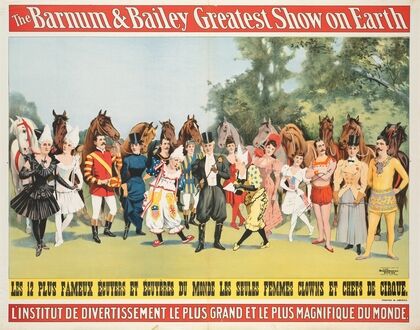 The Barnum & Bailey greatest show on earth : L’Institut de divertissement le plus grand et le plus magnifique du monde